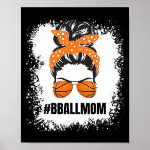 Basketball Mum Messy Bun Proud Mama Bball Basketba Poster
