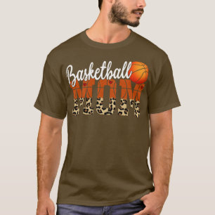 Basketball Mum Mothers Day Gift Leopard Print T-Shirt