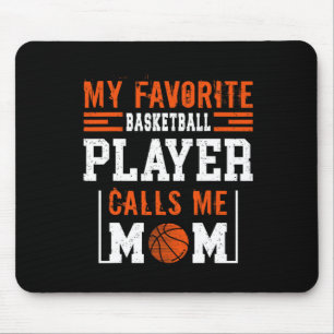 Basketball Mum My Favourite Basketball Player Call Mouse Pad