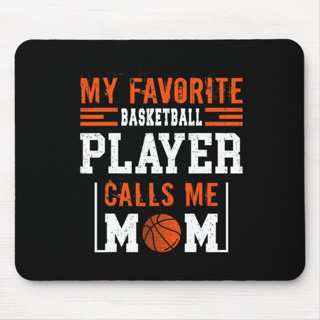 Basketball Mum My Favourite Basketball Player Call Mouse Pad (Front)