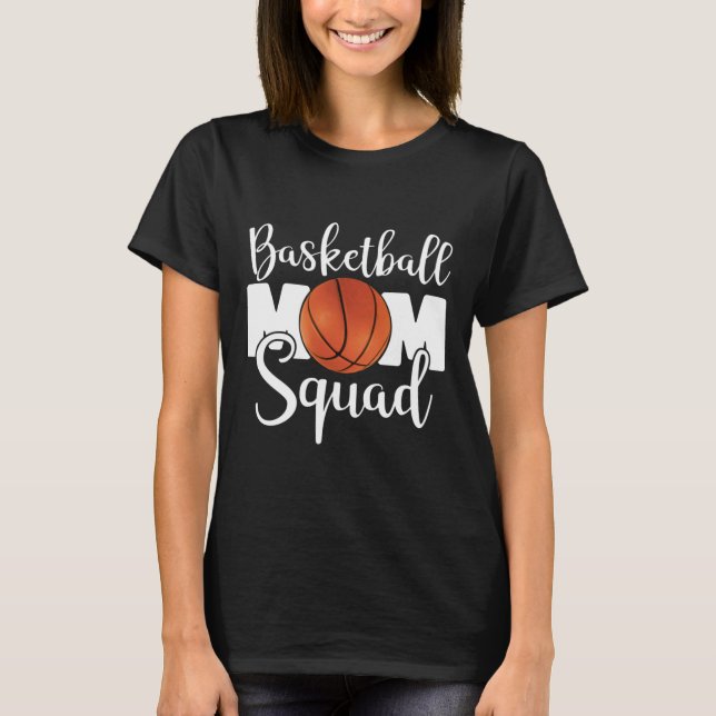 Basketball Mum Squad  T-Shirt (Front)