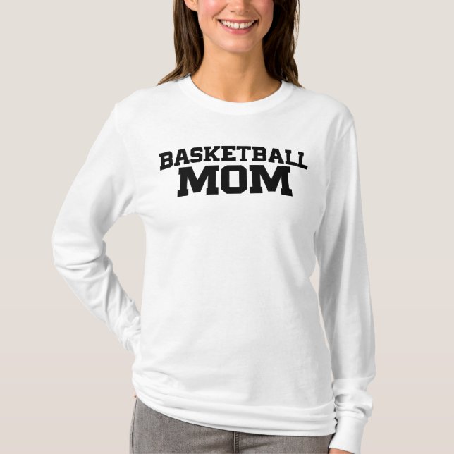 Basketball Mum T-Shirt (Front)