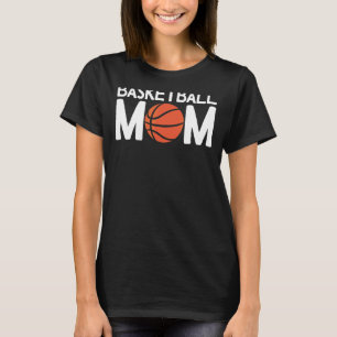 Basketball Mum Team  Mothers Day Game Coach Free T T-Shirt