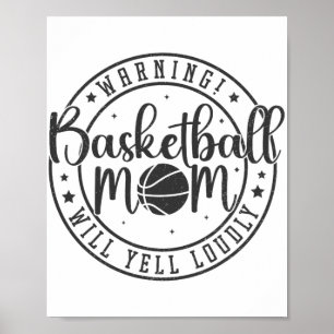 Basketball Mum Will Yell Loudly Mothers Day 1  Poster