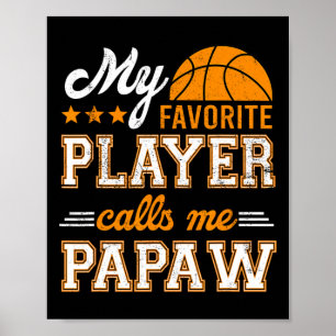 Basketball My Favourite Player Calls Me Papaw Poster