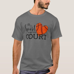 Basketball My Heart Is On That Court Mum Baller Pl T-Shirt