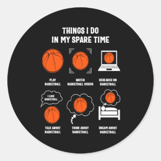 Basketball My Spare Time Srts Basketball Mom Pla  Classic Round Sticker