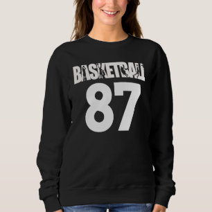 Basketball Number 87 My Favorite Basketball Player Sweatshirt