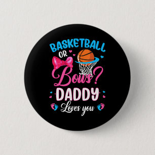 Basketball or Bows Daddy Loves You Gender Reveal 6 Cm Round Badge