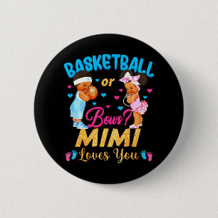Basketball or Bows Mimi Loves You Gender Reveal 6 Cm Round Badge
