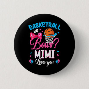 Basketball or Bows Mimi Loves You Gender Reveal 6 Cm Round Badge