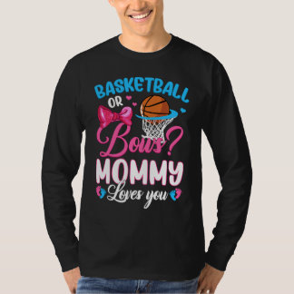 Basketball Or Bows Mommy Loves You Gender Baby Rev T-Shirt