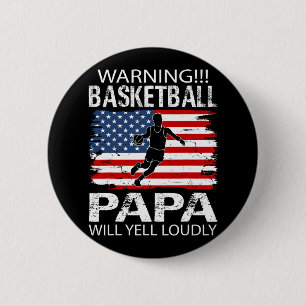 Basketball Papa Yell Funny Basketball Papa 6 Cm Round Badge