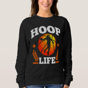 Basketball Player Baller Team Sports Hoop Lif Sweatshirt