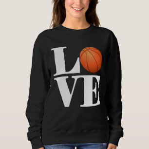 Basketball Player   Basketball Love Sweatshirt