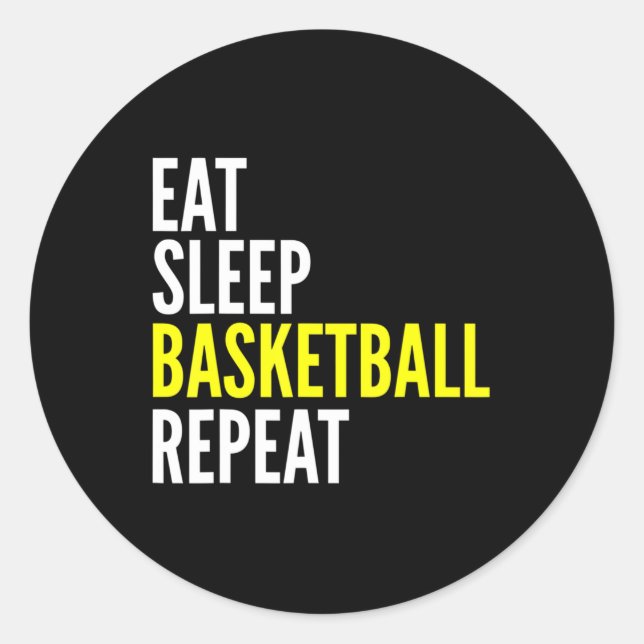 Basketball Player Fun Gift - Eat Sleep Basketball  Classic Round Sticker (Front)
