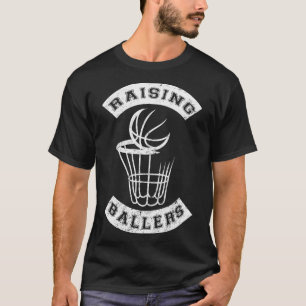 Basketball Player Raising Ballers Parenting Parent T-Shirt