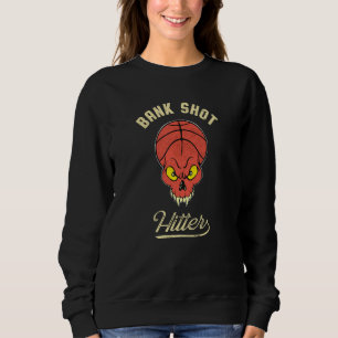 Basketball Player Skully Bank Shot Hitter Bball Fa Sweatshirt