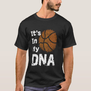 Basketball Players Funny Basketball My DNA For Men T-Shirt