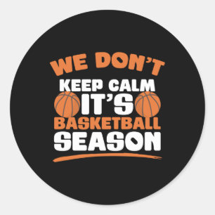 Basketball Season Humour For A Funny Basketball Pl Classic Round Sticker