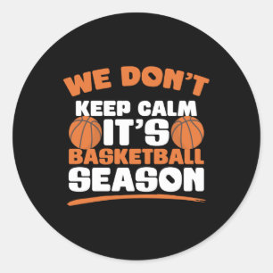 Basketball Season Humour For A Funny Basketball Pl Classic Round Sticker