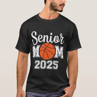 Basketball Senior Mum 2025 Graduation Class Of 202 T-Shirt