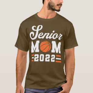 Basketball Senior Mum Basketball Mum 2022 Class of T-Shirt