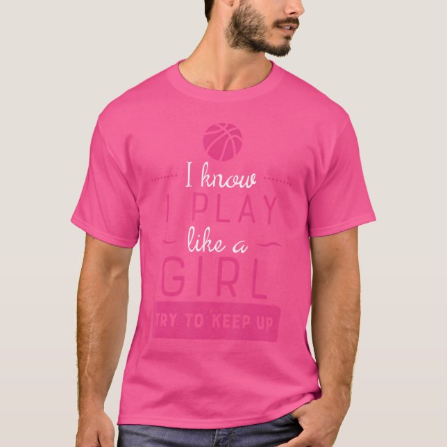 Basketball Shirt -Girls Basketball Gift- Play Like (Front)