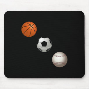 Basketball Soccer And Baseball Are My Favourite Sp Mouse Pad