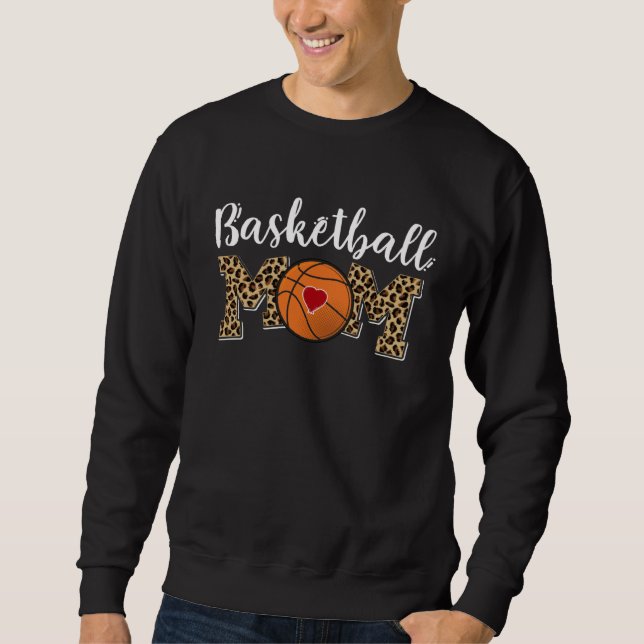 Basketball Sports Mom Leopard Basketball  Mother s Sweatshirt (Front)