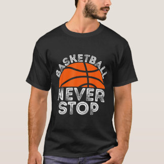 Basketball stop funny basketball lover men women T-Shirt