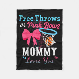 Basketball throws or pink bows mommy loves you  fleece blanket