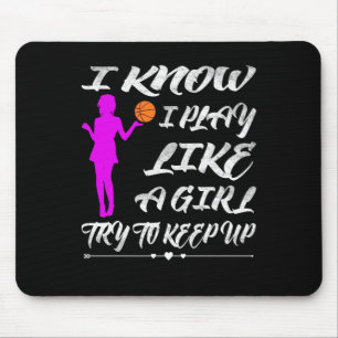 Basketball Women Funny Play Like a Girl Basketball Mouse Pad