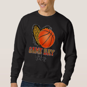 Basketball Women Men Kid Game Day Vibes Basketball Sweatshirt