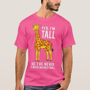 Basketball Yes Im Tall No I Dont Play Basketball G T-Shirt