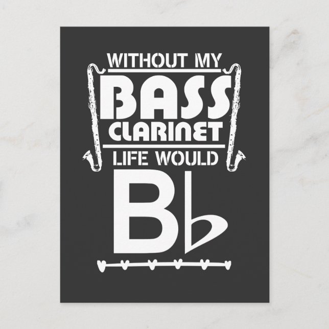 Bass Clarinet Gift - Funny Musician Music Saying Postcard (Front)