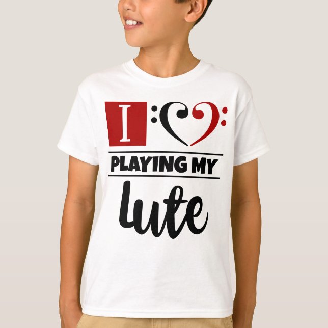 Bass Clef Heart I Love Playing My Lute T-Shirt (Front)