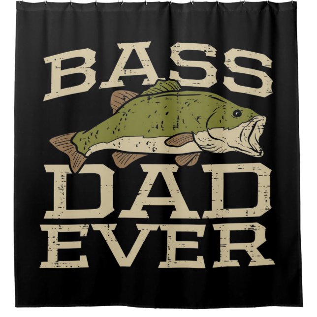 Bass Dad Ever Fishing| Best gift for father's day Shower Curtain (Front)