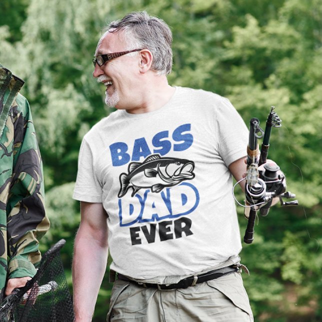 Bass Dad Ever T-Shirt (bass dad ever)