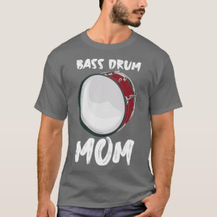 Bass Drum Mum T-Shirt