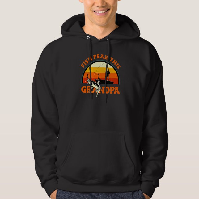 Bass Fisherman Fish Fear This Grandpa  Fishing Hoodie (Front)