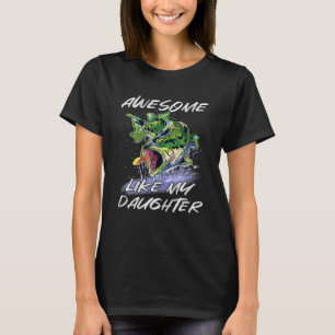 Bass Fishing Father s Day Awesome Like My Daughter T-Shirt