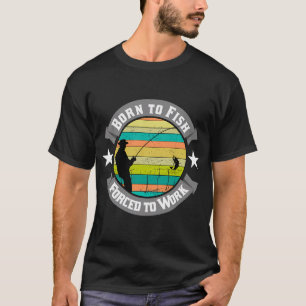Bass Fishing Fisherman Born to Fish T-Shirt