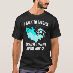 Bass Fishing Talk To Myself Expert Advice Father T-Shirt