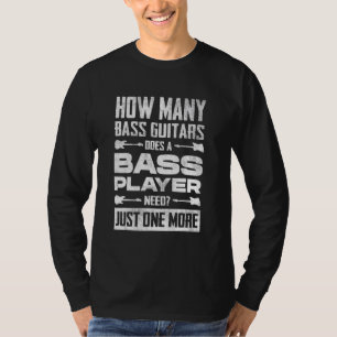 Bass Guitar Bassist Women And Men Bass Player 4 T-Shirt
