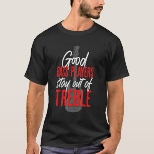Bass Guitar  Bassist Women And Men Bass Player T-Shirt