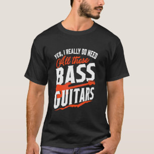 Bass Guitar Bassist Women And Men Bass Player T-Shirt