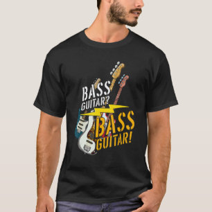 Bass Guitarist Rock Musician Bass Guitar Player Ba T-Shirt