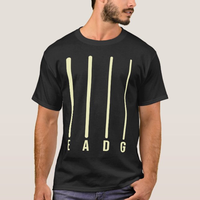 Bass Player Bass Strings E A D G Bassist T-Shirt (Front)