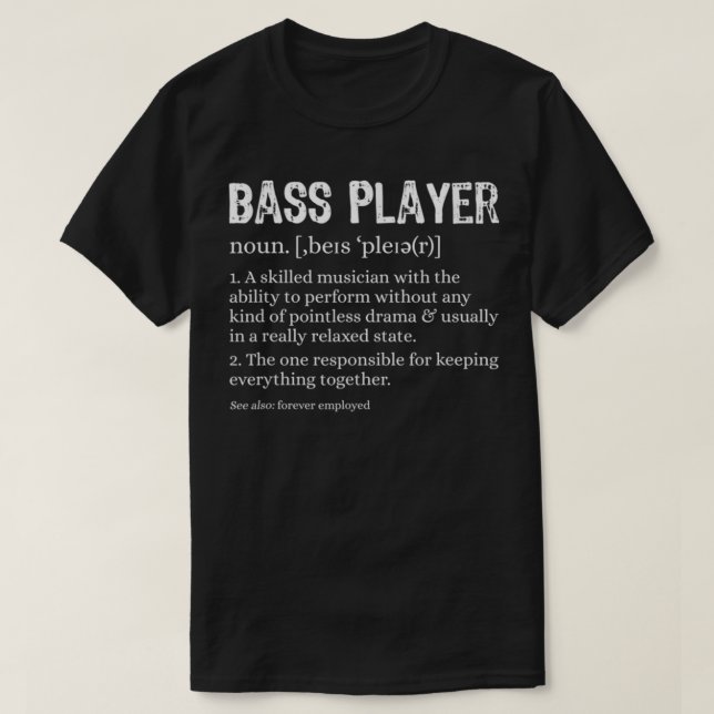 Bass Player Definition Bassist for Musicians Essen T-Shirt (Design Front)